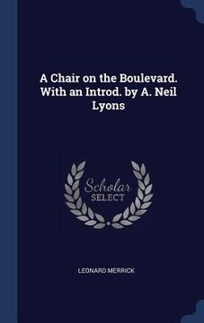 portada A Chair on the Boulevard. With an Introd. by A. Neil Lyons (in English)