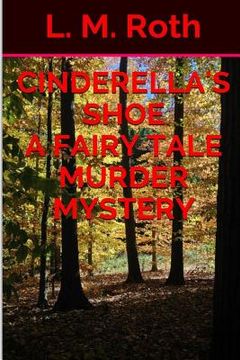 portada Cinderella's Shoe A Fairy Tale Murder Mystery (in English)