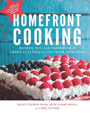 portada Homefront Cooking: Recipes, Wit, and Wisdom From American Veterans and Their Loved Ones (en Inglés)