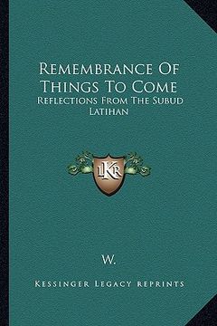 portada remembrance of things to come: reflections from the subud latihan (in English)