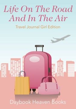 portada Life On The Road And In The Air Travel Journal Girl Edition