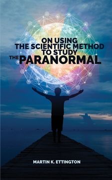 portada On Using Scientific Method to Study the Paranormal (en Inglés)