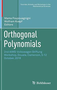 portada Orthogonal Polynomials: 2nd Aims-Volkswagen Stiftung Workshop, Douala, Cameroon, 5-12 October, 2018 (Tutorials, Schools, and Workshops in the Mathematical Sciences) (en Inglés)
