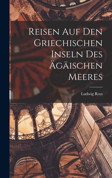 portada Reisen auf den Griechischen Inseln des Ägäischen Meeres (en Inglés)