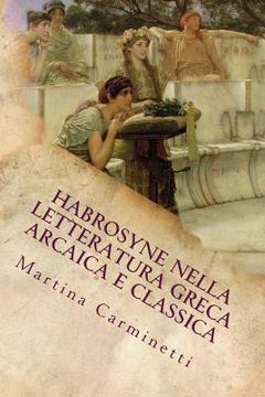portada Habrosyne nella letteratura greca arcaica e classica (en Italiano)