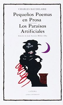 portada Pequeños Poemas en Prosa: Los Paraisos Artificiales (in Spanish)