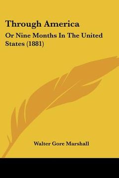 portada through america: or nine months in the united states (1881) (en Inglés)