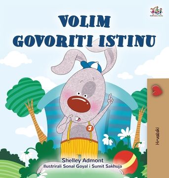 portada I Love to Tell the Truth (Croatian Book for Kids) (in Croacia)