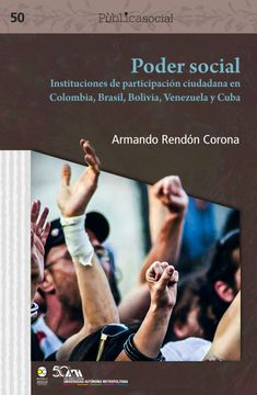 portada Poder Social. Instituciones de Participación Ciudadana en Colombia, Brasil, Bolivia, Venezuela y Cuba