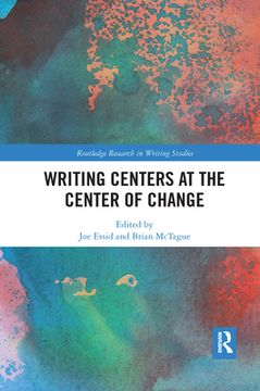 portada Writing Centers at the Center of Change 