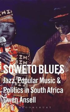 portada soweto blues: jazz, popular music, and politics in south africa (en Inglés)