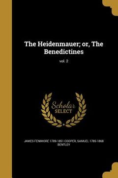 portada The Heidenmauer; or, The Benedictines; vol. 2 (en Inglés)