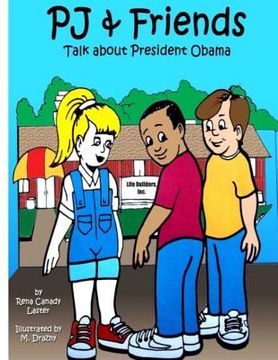 portada PJ and Friends Talk About President Obama (en Inglés)