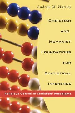 portada christian and humanist foundations for statistical inference: religious control of statistical paradigms (in English)