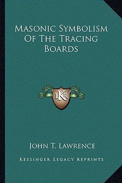 portada masonic symbolism of the tracing boards (in English)