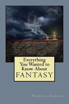 portada Everything You Wanted to Know About FANTASY (en Inglés)