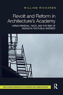 portada Revolt and Reform in Architecture's Academy (Routledge Research in Planning and Urban Design) (in English)