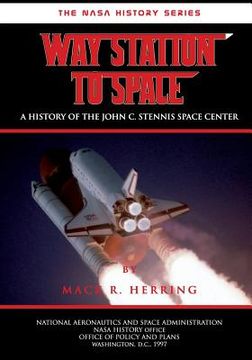 portada Way Station to Space: A History of the John C. Stennis Center