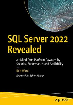 portada Sql Server 2022 Revealed: A Hybrid Data Platform Powered by Security, Performance, and Availability (in English)