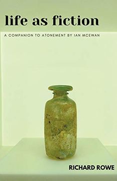 portada Life as Fiction - a Companion to Atonement by ian Mcewan (en Inglés)