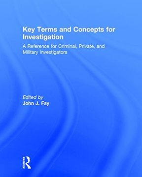 portada Key Terms and Concepts for Investigation: A Reference for Criminal, Private, and Military Investigators (in English)