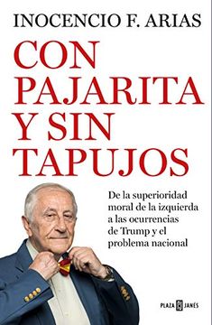 portada Con Pajarita y sin Tapujos: De la Superioridad Moral de la Izquierda al Problema Nacional (in Spanish)