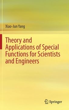 portada Theory and Applications of Special Functions for Scientists and Engineers