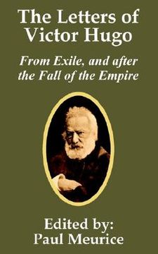 portada the letters of victor hugo from exile, and after the fall of the empire