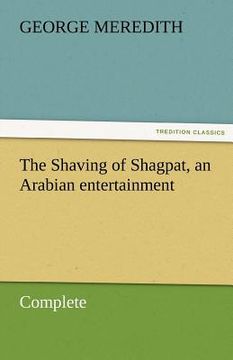 portada the shaving of shagpat, an arabian entertainment - complete