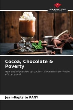 portada Cocoa, Chocolate & Poverty (en Inglés)