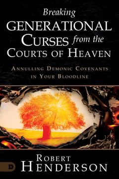 portada Breaking Generational Curses from the Courts of Heaven: Annulling Demonic Covenants in Your Bloodline