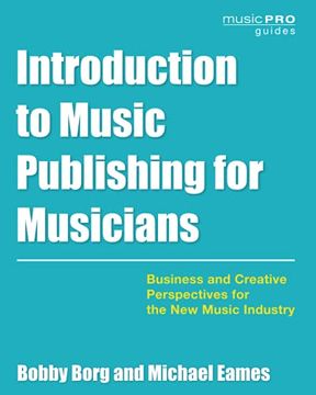 portada Introduction to Music Publishing for Musicians: Business and Creative Perspectives for the new Music Industry (Music pro Guides) (en Inglés)