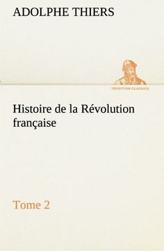 portada Histoire de la Révolution française: Tome 2 (TREDITION CLASSICS)