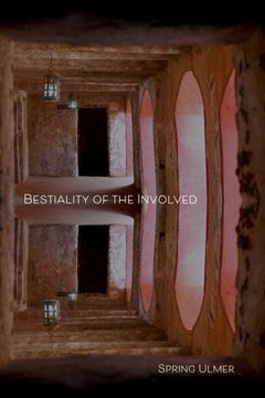 portada Bestiality of the Involved (in English)