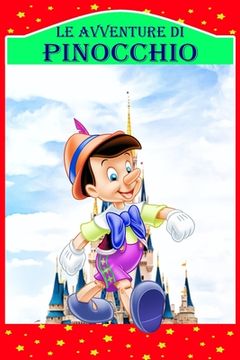 portada Le Avventure di Pinocchio: Storia di un Burattino, Nuova Edizione Illustrata