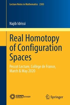 portada Real Homotopy of Configuration Spaces: Peccot Lecture, Collège de France, March & May 2020 (en Inglés)