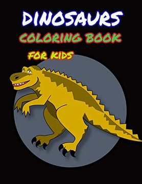portada Dinosaur Coloring Book for Kids: Great Gift for Boys & Girls, Ages 4-8 (in English)