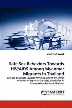 portada safe sex behaviors towards hiv/aids among myanmar migrants in thailand (en Inglés)