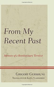 portada From My Recent Past: Memoirs of a Revolutionary Terrorist
