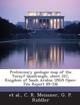 portada Preliminary Geologic Map of the Turayf Quadrangle, Sheet 31c, Kingdom of Saudi Arabia: Usgs Open-File Report 89-336 (in English)