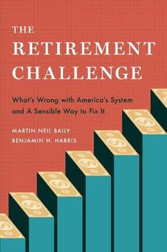 portada The Retirement Challenge: What'S Wrong With America'S System and a Sensible way to fix it (in English)
