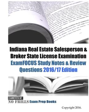 portada Indiana Real Estate Salesperson & Broker State License Examination ExamFOCUS Study Notes & Review Questions 2016/17 Edition (en Inglés)
