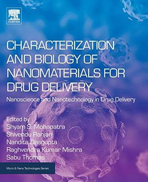 portada Characterization and Biology of Nanomaterials for Drug Delivery: Nanoscience and Nanotechnology in Drug Delivery (Micro and Nano Technologies) (en Inglés)