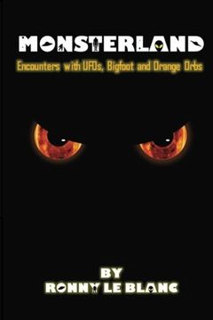 portada Monsterland: Encounters with UFOs, Bigfoot and Orange Orbs