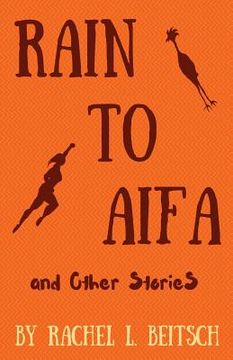 portada Rain to Aifa and Other Stories (en Inglés)