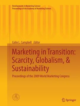 portada Marketing in Transition: Scarcity, Globalism, & Sustainability: Proceedings of the 2009 World Marketing Congress (en Inglés)