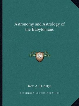 portada astronomy and astrology of the babylonians (en Inglés)