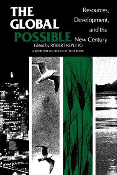 portada The Global Possible: Resources, Development, and the new Century (a World Resources Institute Book) 