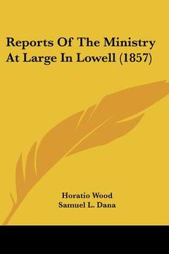 portada reports of the ministry at large in lowell (1857) (en Inglés)