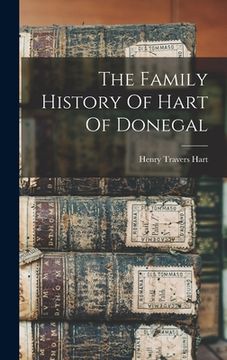 portada The Family History Of Hart Of Donegal (en Inglés)